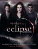 Eclipse - napfogyatkozás - Kulisszatitkok - illusztrált nagykalauz a filmhez