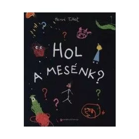 Hol a mesénk?