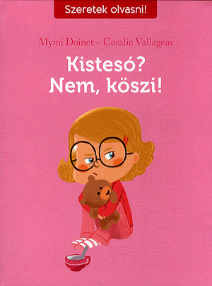 Kistesó? Nem, köszi!