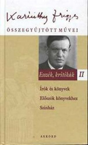 Karinthy Frigyes összegyűjtött művei - Esszék, kritikák II.