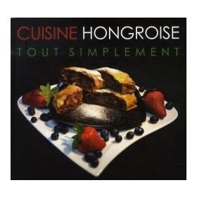 Cuisine Hongroise Tout Simplement