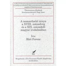   A nemzethalál árnya a XVIII. századvég és a XIX. századelő magyar irodalmában