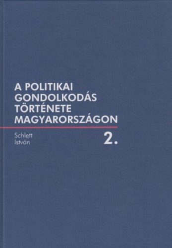 A politikai gondolkodás története Magyarországon 2.