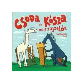 Csoda és Kósza mint rajzolók Foglalkoztató füzet