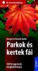 Parkok és kertek fái