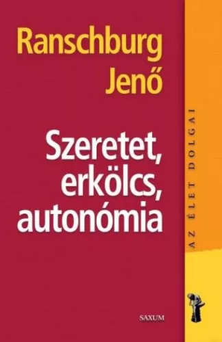 Szeretet, erkölcs, autonómia