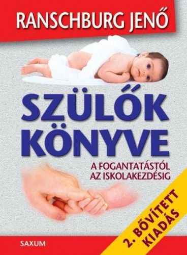 Szülők könyve - A fogantatástól az iskolakezdésig