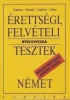 Érettségi, felvételi és nyelvvizsga-tesztek. Német