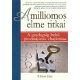 A milliomos elme titkai - A gazdagság belső játszmájának elsajátítása