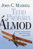 Tedd próbára az álmod!