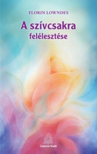 A szívcsakra felélesztése