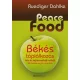 Peace Food - Békés táplálkozás hús és tejtermékek nélkül