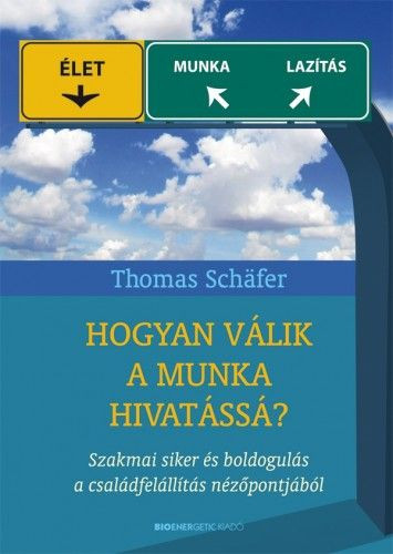 Hogyan válik a munka hivatássá?