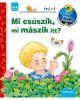 Mi csúszik, mi mászik itt?