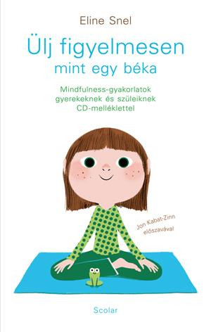 Ülj figyelmesen, mint egy béka