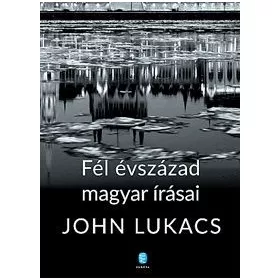 Fél évszázad magyar írásai