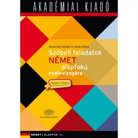   Szóbeli feladatok német alapfokiú nyelvvizsgára + virtuális melléklet