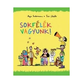 Sokfélék vagyunk!