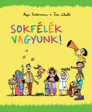 Sokfélék vagyunk!