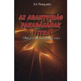 Az aranyvirág fakadásának titka