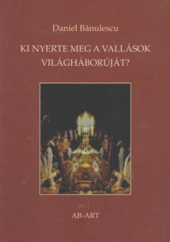 Ki nyerte meg a vallások világháborúját?