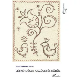 Létkérdések a születés körüla