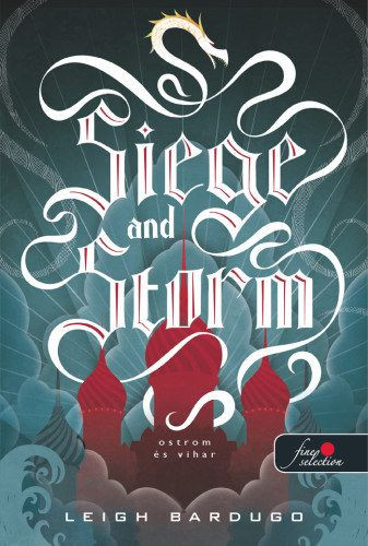 Siege and Storm - Ostrom és vihar