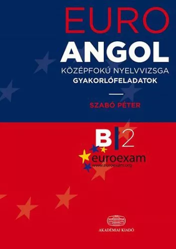 EuroExam Angol középfokú nyelvvizsga gyakorlófeladatok B/2