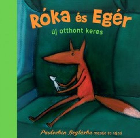 Róka és Egér új otthont keres