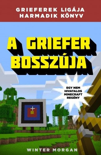 A Griefer bosszúja - Grieferek ligája harmadik könyv