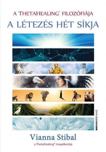 A ThetaHealing filozófiája - A létezés hét síkja