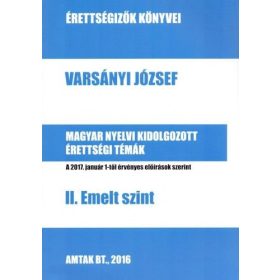   Magyar nyelvi kidolgozott érettségi témák - II. Emelt szint