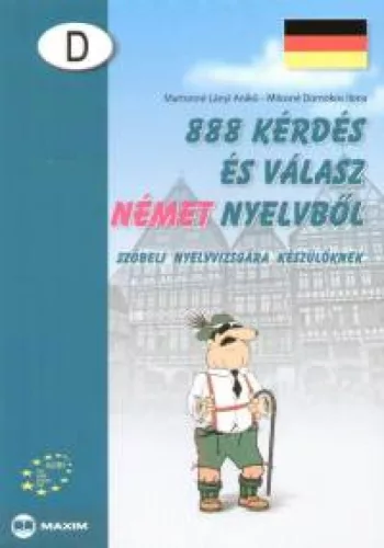 888 kérdés és válasz német nyelvből - Szóbeli nyelvvizsgára készülőknek