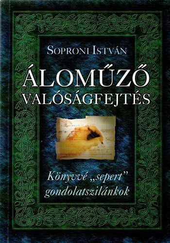 Áloműző valóságfejtés