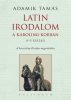 Adamik Tamás: Latin irodalom a Karoling-korban (8–9. század). A keresztény Európa megerősödése