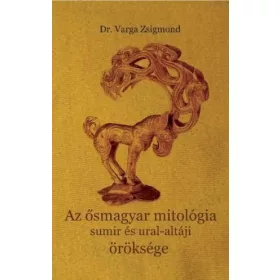 Az ősmagyar mitológia sumir és ural-altáji öröksége
