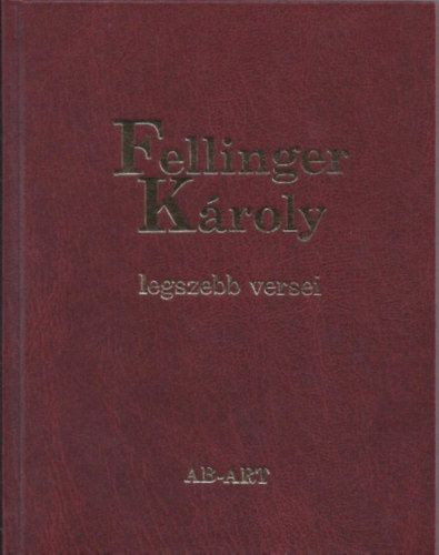 Fellinger Károly legszebb versei