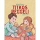 Titkos reggeli - családi mesék