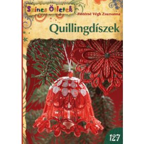 Quillingdíszek - Színes Ötletek 127.