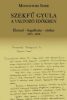 Szekfű Gyula a változó időkben - Életmű - fogadtatás - utókor 1913-2016