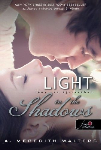 Light in the Shadows – Fény az éjszakában - Utánad a sötétbe 2.