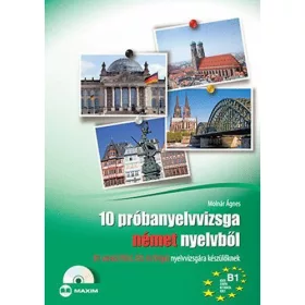   10 próbanyelvvizsga német nyelvből B1 szintű (TELC, ECL és Origó) nyelvvizsgára készülőknek