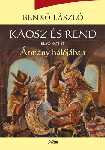 Káosz és rend I. - Ármány hálójában