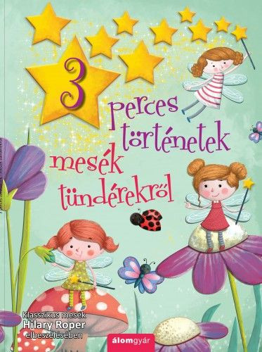 Mesék Tündérekről - 3 perces történetek