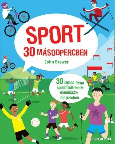 Sport 30 másodpercben - 30 izmos téma sportőrülteknek mindössze fél percben