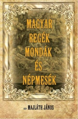 Magyar regék, mondák és népmesék