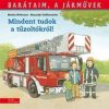 Barátaim a járművek- Mindent tudok a tűzoltókról