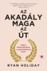 Az akadály maga az út