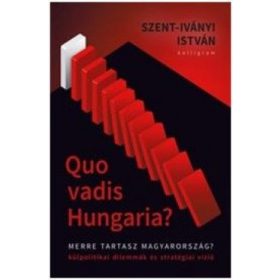 Quo Vadis Hungaria? - Merre tartasz Magyarország?