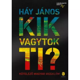   Kik vagytok ti? - Kötelező magyar irodalom - Újraélesztő könyv